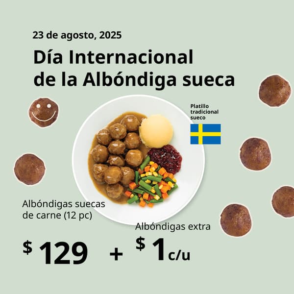 En la compra de un platillo de 12 piezas de albóndigas suecas de carne llévate albóndigas extra* por sólo $ 1 cada una.