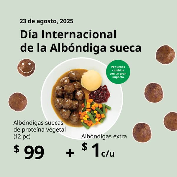En la compra de un platillo de 12 piezas de albóndigas suecas de proteína vegetal llévate albóndigas extra* por sólo $ 1 cada una.