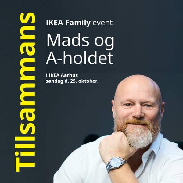 En mørk baggrund, hvor Mads Steffensen kiggerr lige frem. Tekst på billedet: Tilsammans. IKEA Family event. Mads og A holdet. I IKEA Aarhus. Søndag d. 25. oktober.