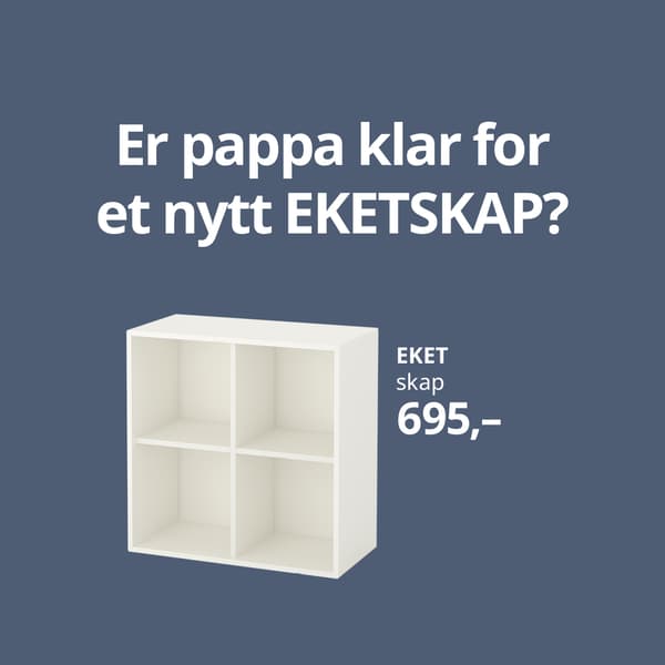 En pappavits på farsdagen med bilde av EKET skap med teksten Er pappa klar for et nytt EKETSKAP?