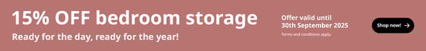 Enjoy 15% OFF on bedroom storage solutions