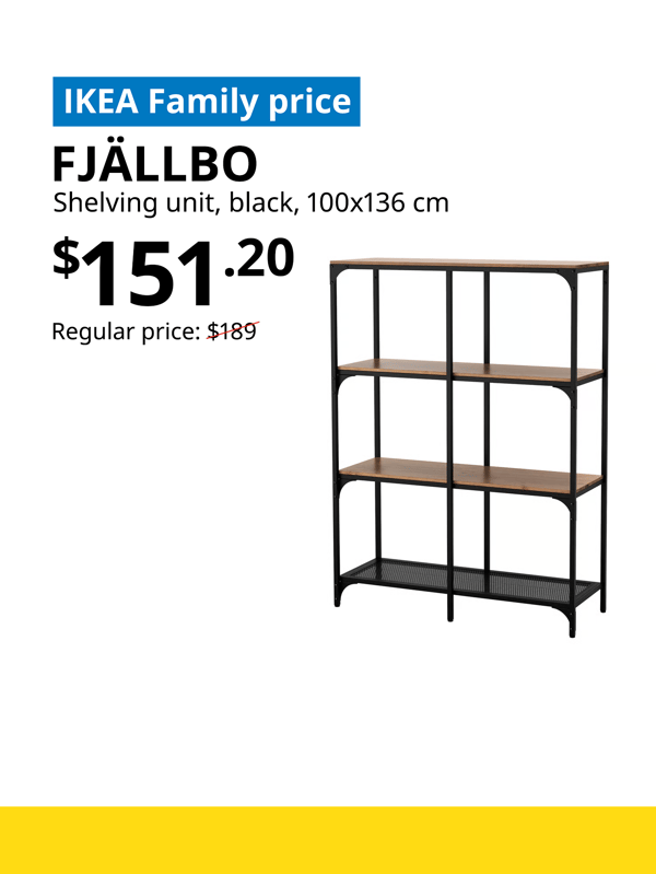FJALLBO shelving unit in black, words on image read "IKEA Family price, FJALLBO, Shelving unit, black, 100x136 cm, $151.20, Regular price: $189 with a slash. 