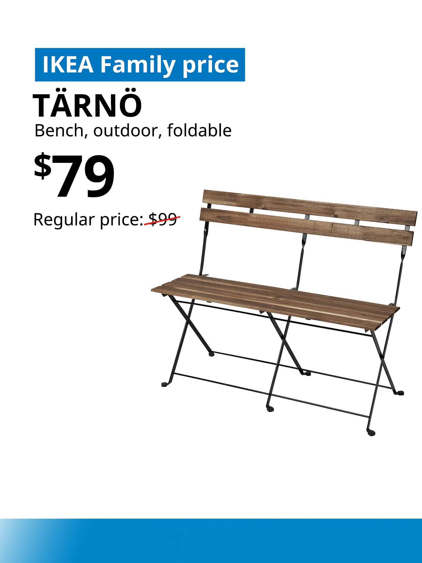 Foldable TARNO bench for outdoor, $79, IKEA Family price. Offer valid from 12-14 Dec 2025. IKEA 12.12 SALE