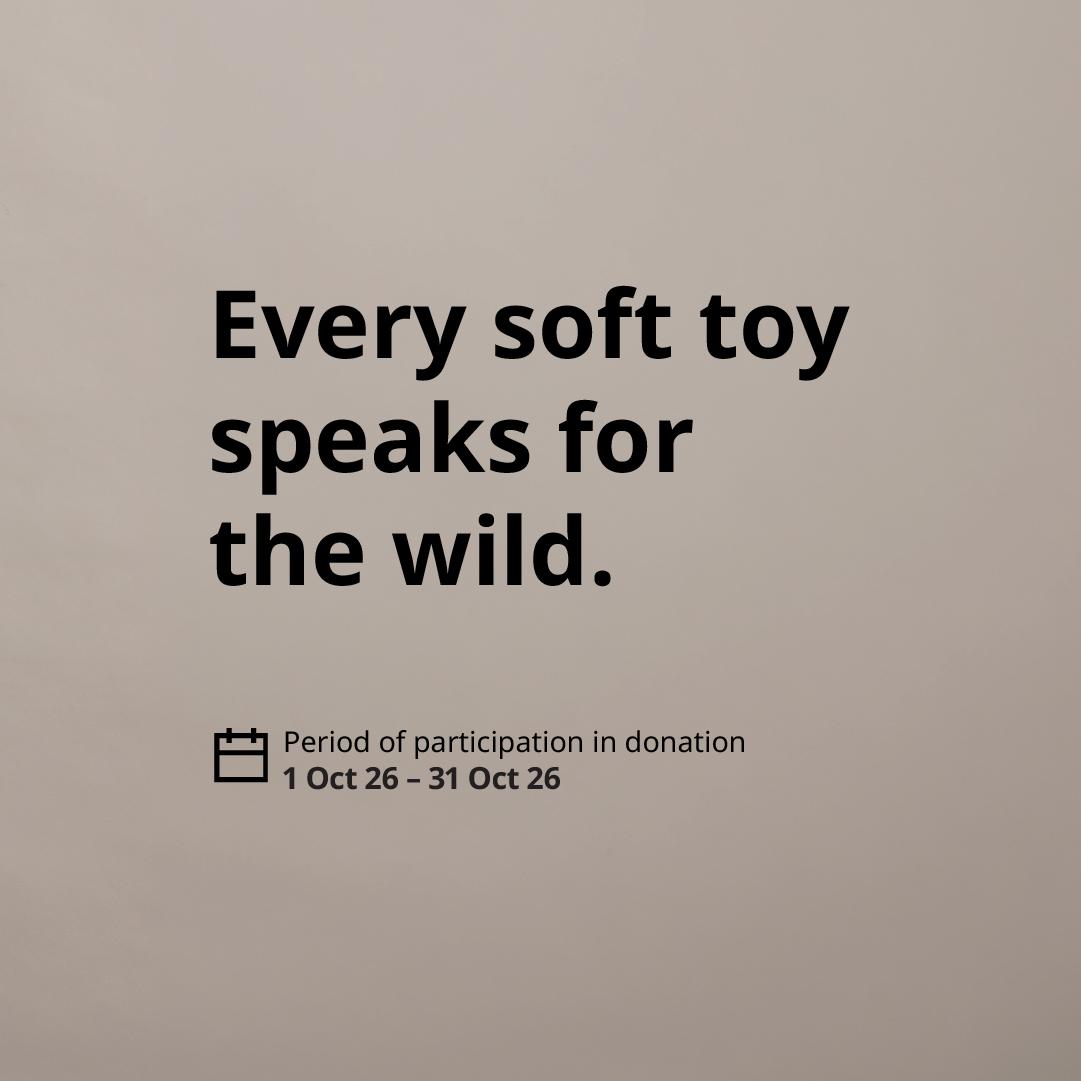 For every soft toy sold from the ALPTALL collection,
IKEA will donate 100 THB to the Seub Nakhasathien Foundation
to help protect Thailand’s wildlife and forests, from 1 Oct 26 - 31 Oct 26.