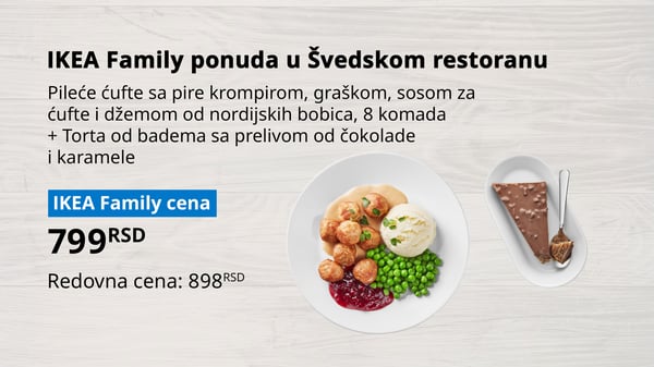 Fotografija IKEA Family ponude u Švedskom restoranu. Na slici se nalaze: Pileće ćufte sa pire krompirom, graškom, sosom za ćufte i džemom od nordijskih bobica, 8 komada i torta od badema sa prelivom od čokolade i karamele