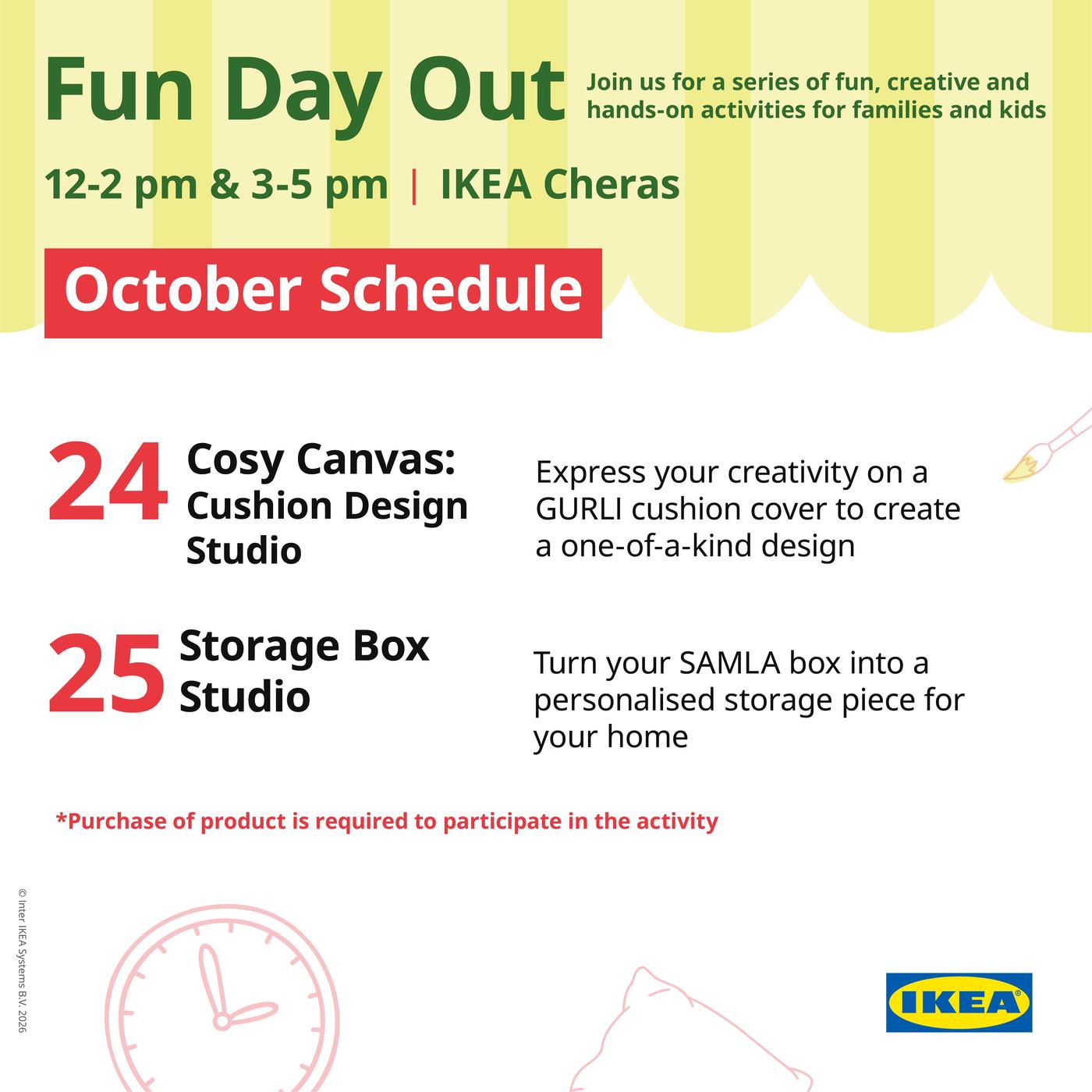 Fun Day Out October schedule at IKEA Damansara featuring Cosy Canvas: Cushion Design Studio on 24 October and Storage Box Studio on 25 October, from 12-2pm & 3-5pm. Participants can personalise a GURLI cushion cover or a SAMLA storage box to take home.
