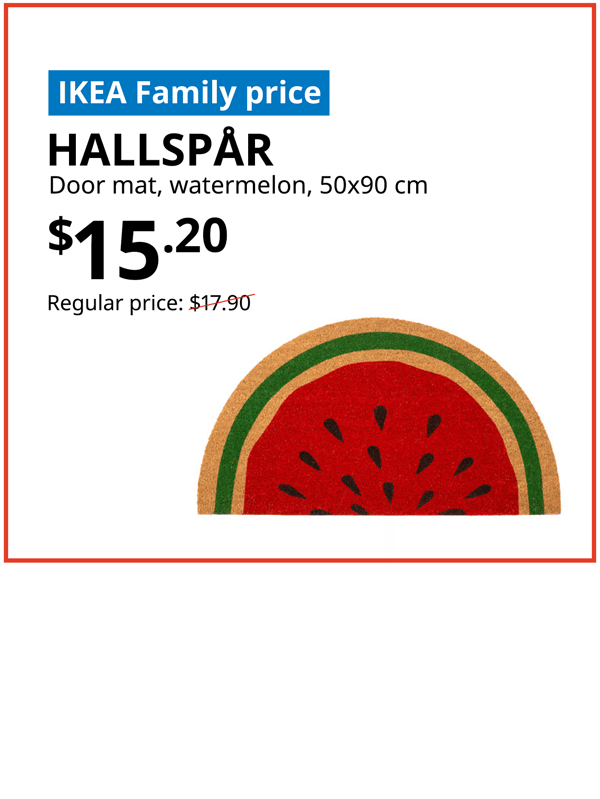 HALLSPAR door mat in watermelon shape, Text on image reads "IKEA Family price, HALLSPAR, door mat watermelon, 50x90 cm, $15.20, Regular price: $17.90 with a slash, Shop now, Offer valid from 25 Sept - 5 Oct only.