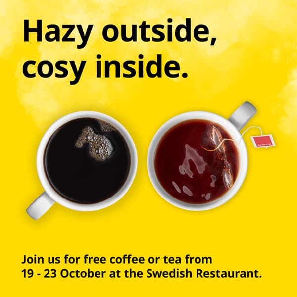 Hazy outside, cosy inside. Free coffee or tea from 19 - 23 October 2026 at all IKEA stores Swedish Restaurant