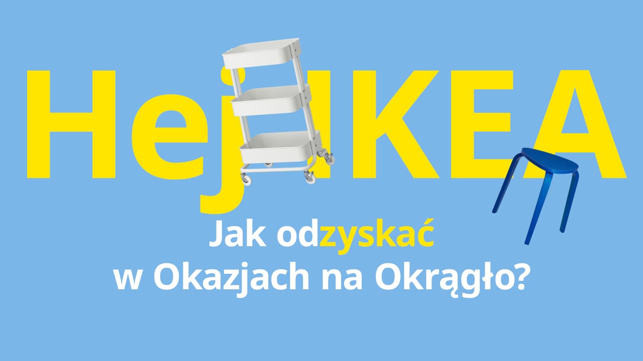 Hej IKEA. Jak odzyskać w Okazjach na Okrągło.