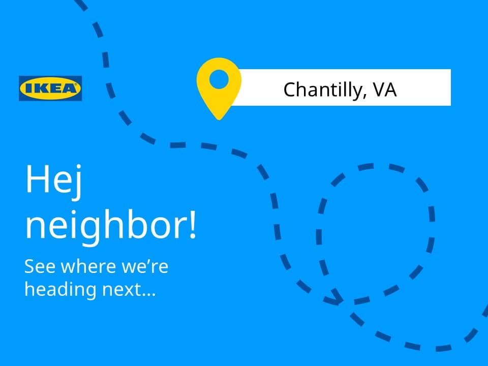 Hej neighbor! See where we are heading next... Chantilly, VA