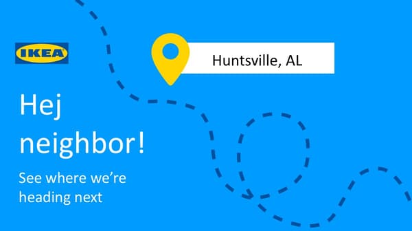 Hej neighbor! See where we're heading next. Huntsville, AL.