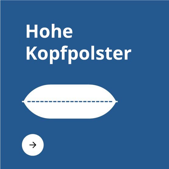 Hohe Kopfpolster