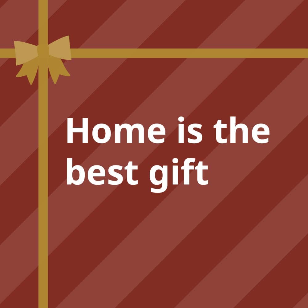 Home is the best gift
