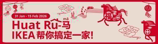 Huat Ru-ma. IKEA is here to help you sort out your CNY needs