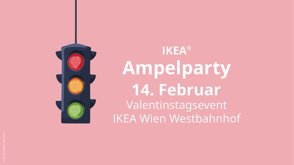 IKEA Ampelparty am 14.Februar Valentinstag bei IKEA Wien Westbahnhof
