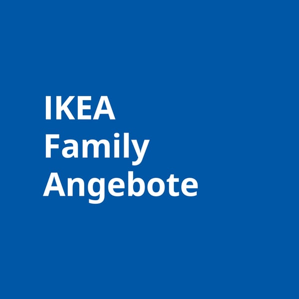 IKEA Family Angebote.