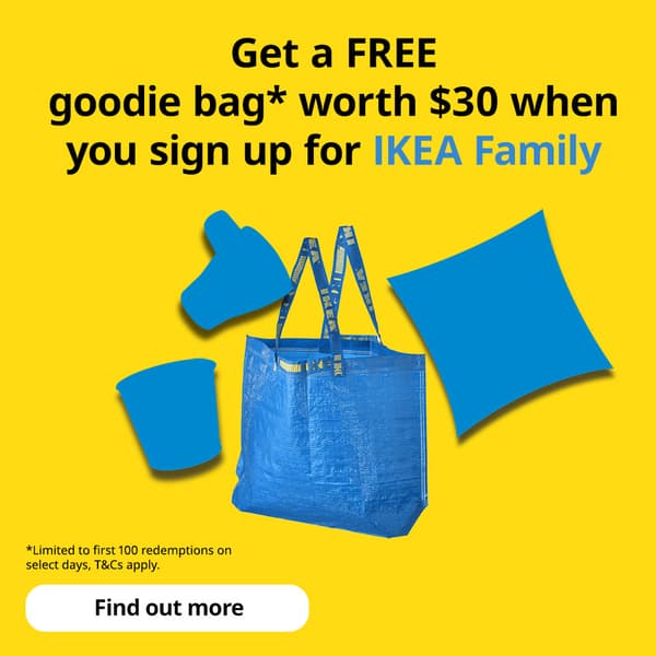 IKEA Family Fest and IKEA 9.9 sale, 4 - 14 September 2025. Get a free goodie bag worth $30 when you sign up for IKEA Family. Find out more button. Iconic IKEA blue FRAKTA bag featured on yellow background.
