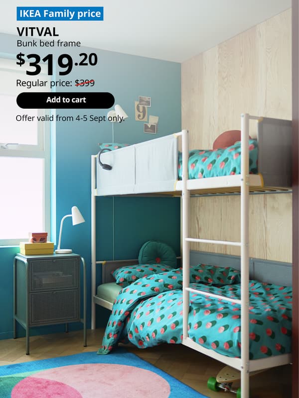IKEA Family Fest, IKEA 9.9 SALE. IKEA Family price. VITVAL bunk bed frame, $319.20. Regular price: $399. 