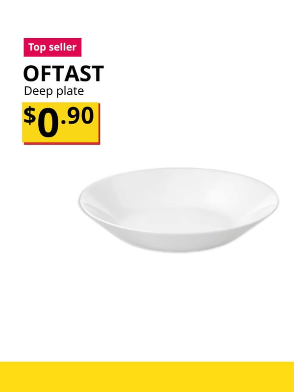 IKEA Family Fest, IKEA 9.9 SALE. OFTAST deep plate, 90 cents.