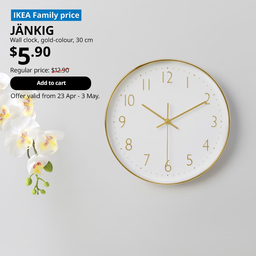 IKEA Family price tag at top left corner. Gold-colour JÄNKIG wall clock, 30 cm. Price: $5.90. Regular price: $12.90. Offer valid from 23 Apr - 3 May, for High Five IKEA campaign.