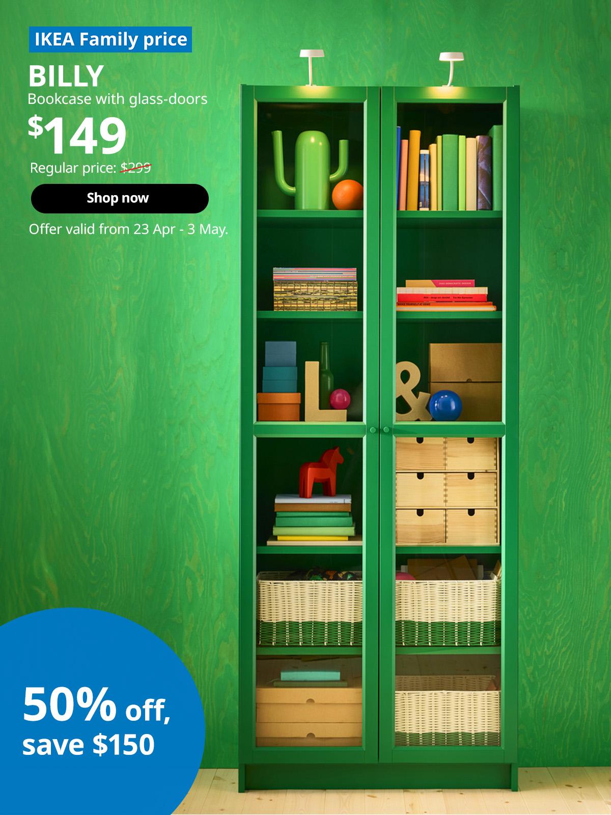 IKEA Family price tag at top left corner. Green BILLY bookcase with glass-doors, 80x30x202 cm. Price: $149. Regular price: $299. Offer valid from 23 Apr - 3 May, for High Five IKEA campaign.