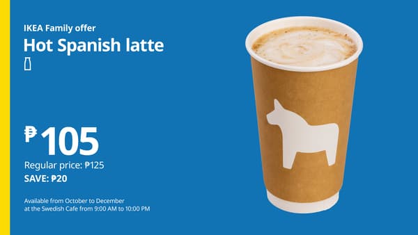 IKEA Family promotion advertises a hot Spanish latte for ₱105, saving ₱20 from the regular ₱125 price, beside a takeaway cup on a bright blue background.