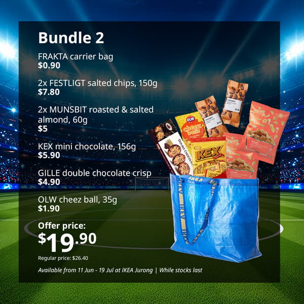 IKEA Jurong's Swedish Food Market bundle for Watch party hosting — Bundle 2: FRAKTA carrier bag $0.90, 2x FESTLIGT salted chips (150g) $7.80, 2x MUNSBIT roasted & salted almond (60g) $5, KEX mini chocolate (156g) $5.90, GILLE double chocolate crisp $4.90, OLW cheez ball (35g) $1.90.
Offer price $19.90; Regular price: $26.40.
Available from 11 Jun - 19 Jul at IKEA Jurong | While stocks last