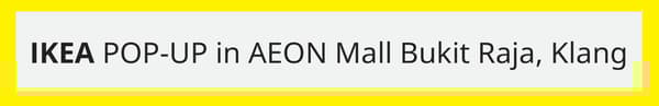 IKEA POP-UP AEON Mall Bukit Raja, Klang banner.