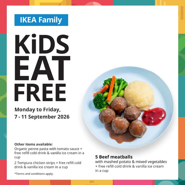 IKEA Singapore KiDS EAT FREE at Swedish Restaurant from 7 to 11 September, Monday to Friday only. Main key visuals shows kid's 5 Beef Meatballs with mashed potato & mixed vegetable.
