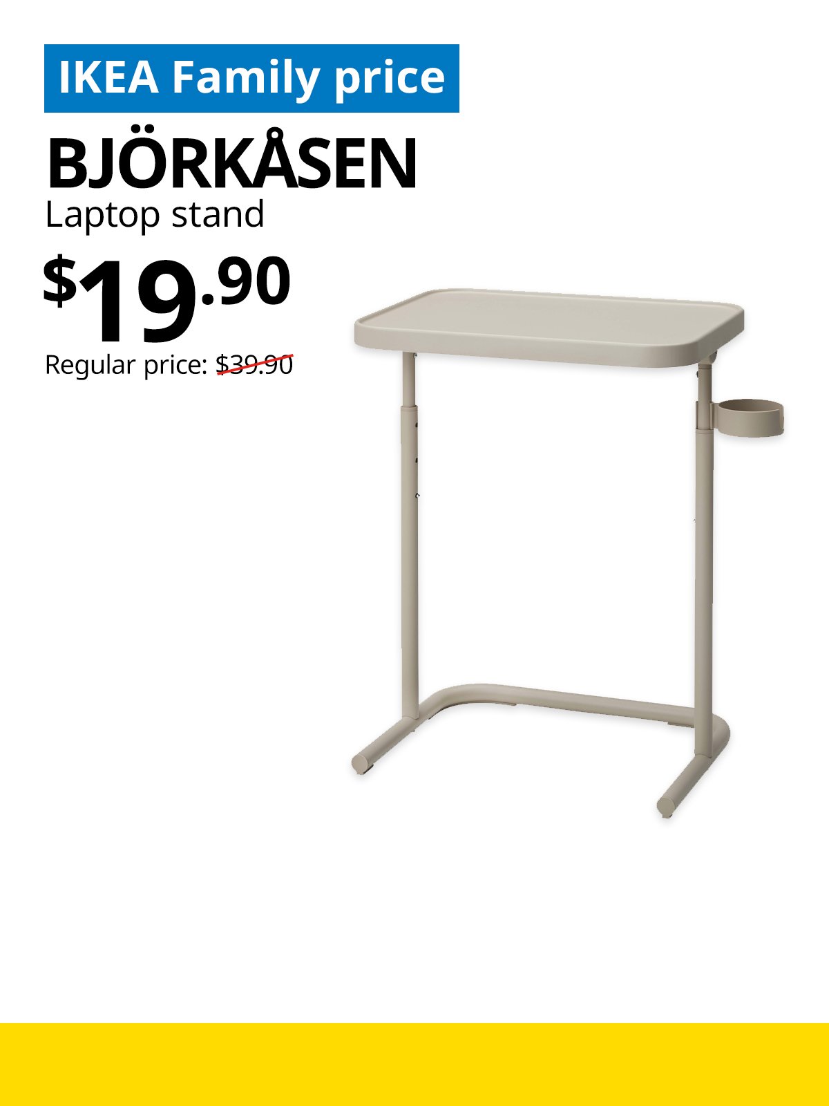 IKEA Singapore Year-end sale 2025. A beige BJÖRKÅSEN laptop stand product image. On the top left, a blue tag with white text that reads "IKEA Family price", followed by black text that reads "BJÖRKÅSEN, Laptop stand, $19.90, Regular price: $39.90".