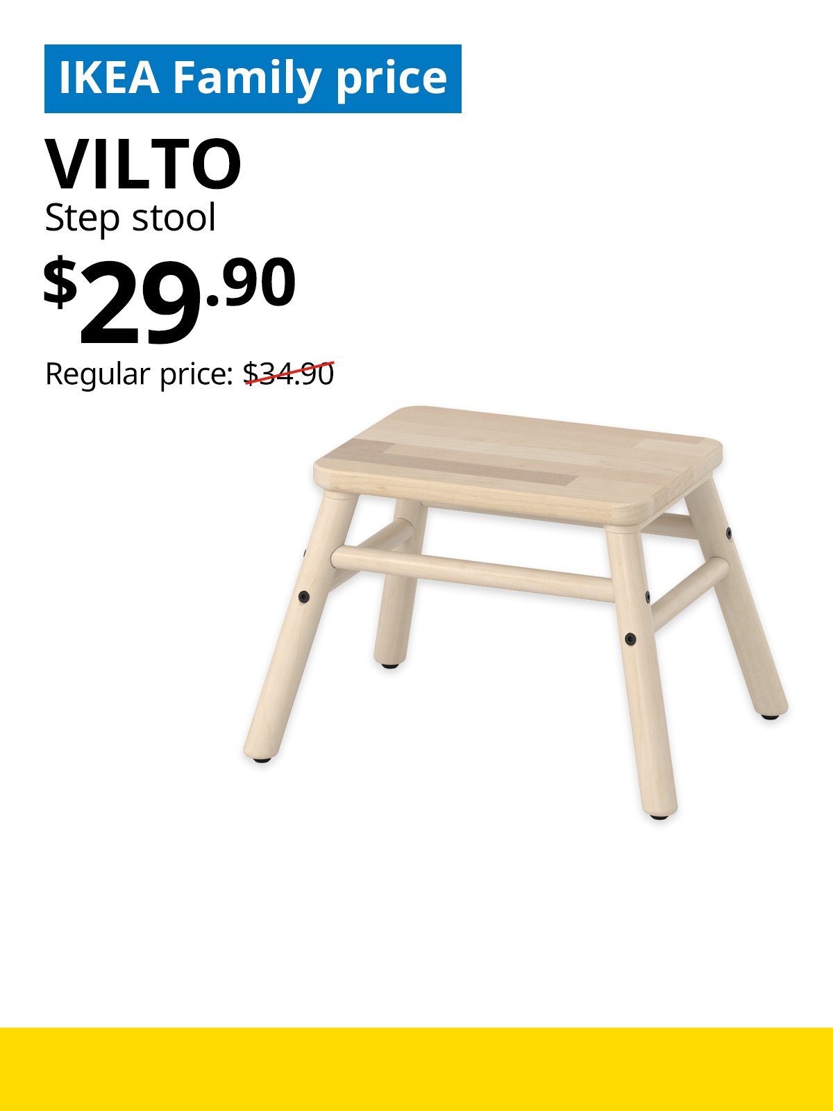 IKEA Singapore Year-end sale 2025. A birch VILTO step stool product image. On the top left, a blue tag with white text that reads "IKEA Family price", followed by black text that reads "VILTO, Step stool, $29.90, Regular price: $34.90".