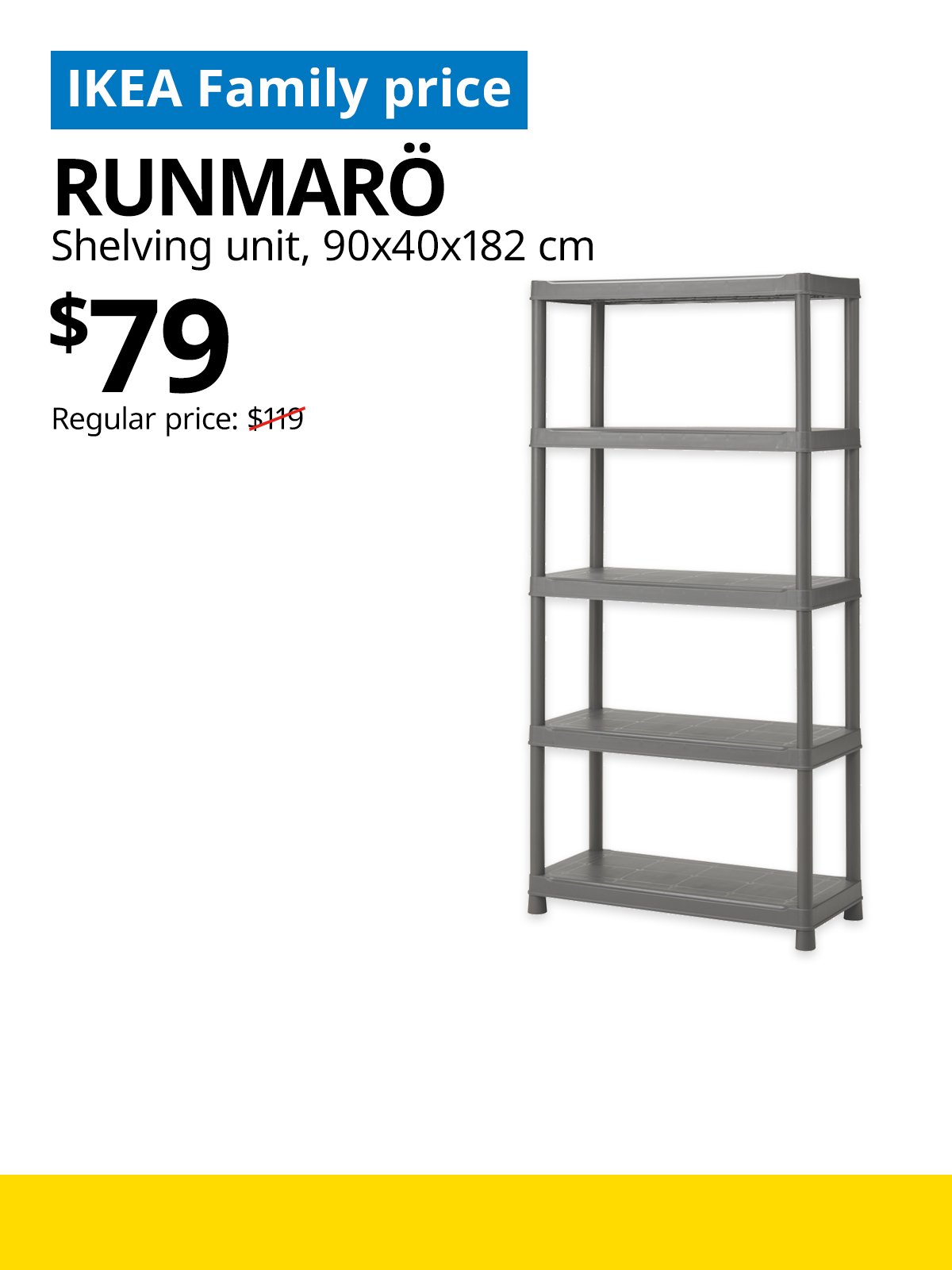 IKEA Singapore Year-end sale 2025. A dark grey RUNMARÖ shelving unit product image. On the top left, a blue tag with white text that reads "IKEA Family price", followed by black text that reads "RUNMARÖ, Shelving unit, 90x40x182 cm, $79, Regular price: $119".
