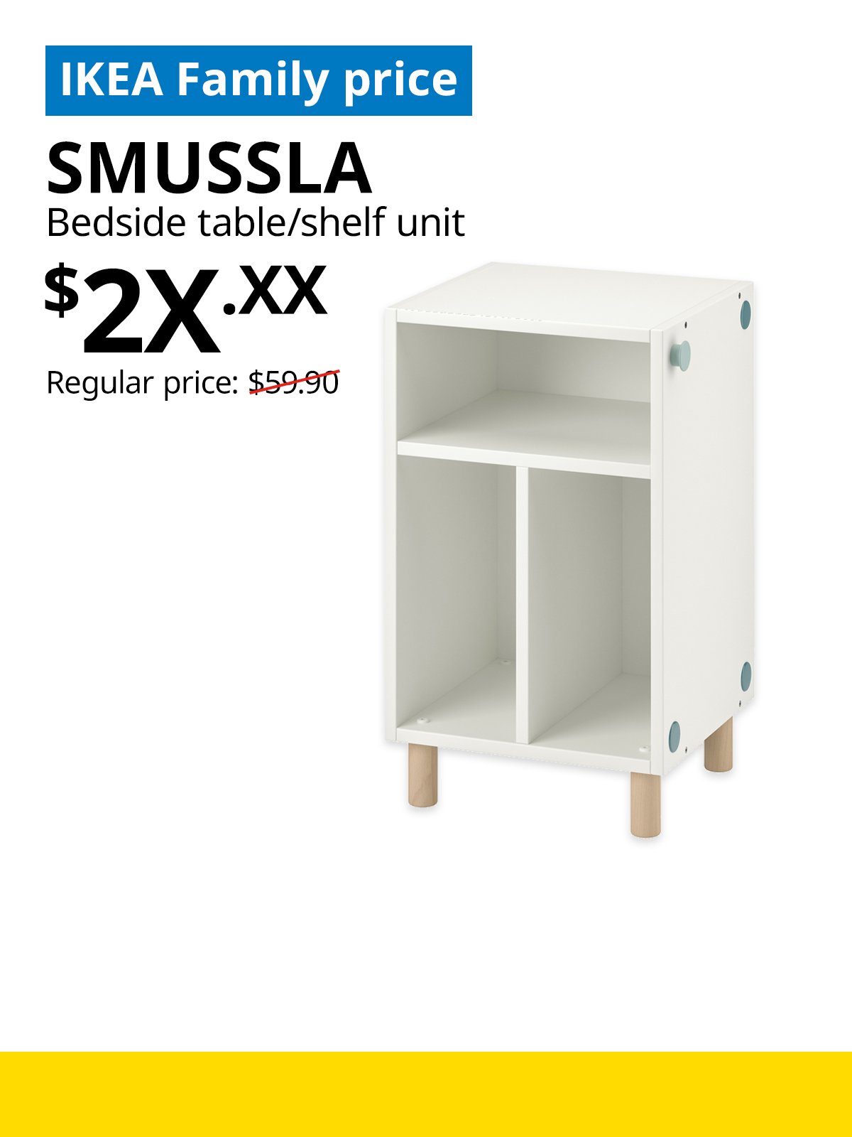 IKEA Singapore Year-end sale 2025. A white SMUSSLA bedside table/shelf unit product image. On the top left, a blue tag with white text that reads "IKEA Family price", followed by black text that reads "SMUSSLA, Bedside table/shelf unit, $2X.XX, Last chance: $59.90, Regular price: $69".