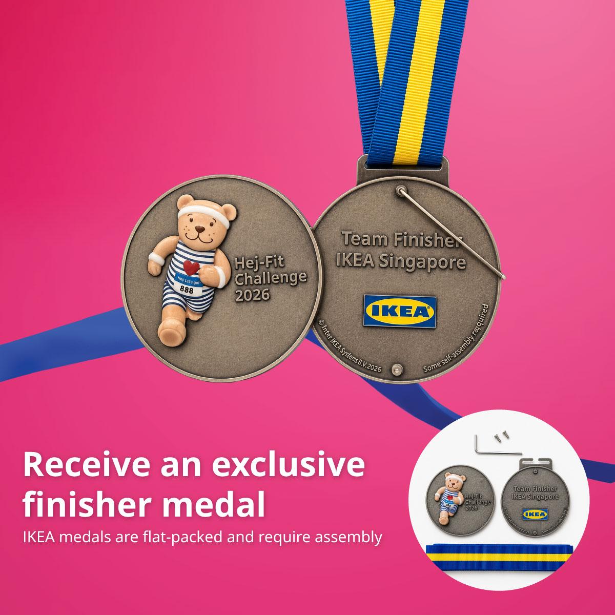 IKEA Singapore's Hej-Fit Challenge 2026 Team Finisher IKEA Singapore medal. A white text on the top left corner that reads 'Receive an exclusive finisher medal. IKEA medals are flat-packed and require assembly'.