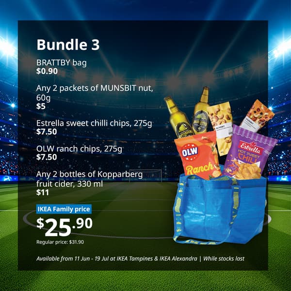 IKEA Singapore's Swedish Food Market bundle for Watch party hosting — Bundle 3: BRATTBY bag $0.90, Any 2 packets of MUNSBIT nut (60g) $5, Estrella sweet chilli chips (275g) $7.50, OLW ranch chips (275g) $7.50, Any 2 bottles of Kopparberg fruit cider (330 ml) $11
Offer price $25.90; Regular price: $31.90
