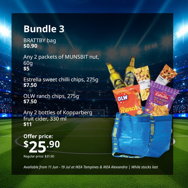 IKEA Singapore's Swedish Food Market bundle for Watch party hosting — Bundle 3: BRATTBY bag $0.90, Any 2 packets of MUNSBIT nut (60g) $5, Estrella sweet chilli chips (275g) $7.50, OLW ranch chips (275g) $7.50, Any 2 bottles of Kopparberg fruit cider (330 ml) $11
Offer price $25.90; Regular price: $31.90