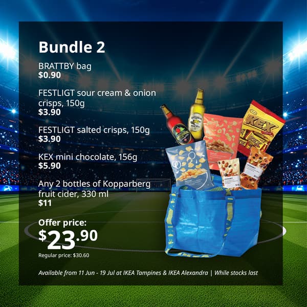 IKEA Singapore's Swedish Food Market bundle for Watch party hosting — Bundle 2: BRATTBY bag $0.90, FESTLIGT sour cream & onion crisps (150g) $3.90, FESTLIGT salted crisps (150g) $3.90, KEX mini chocolate (156g) $5.90, Any 2 bottles of Kopparberg fruit cider (330 ml) $11
Offer price $23.90; Regular price: $30.60