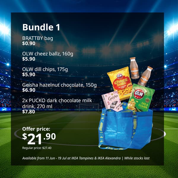 IKEA Singapore's Swedish Food Market bundle for Watch party hosting — Bundle 1: BRATTBY bag $0.90, OLW cheez ballz (160g) $5.90, OLW dill chips (175g) $5.90, Geisha hazelnut chocolate (150g) $6.90 and 2x PUCKO dark chocolate milk drink (270 ml) $7.80.
Offer price $21.90; Regular price: $27.40