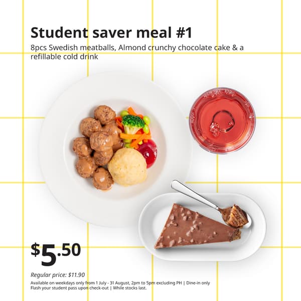 IKEA Singapore's Swedish Restaurant Student Saver Meal — 8pcs Swedish meatballs with Almond crunchy chocolate cake & a refillable cold drink 