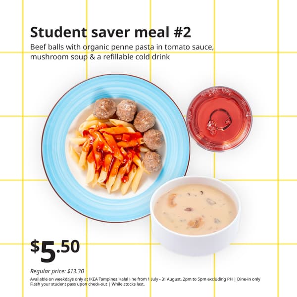IKEA Singapore's Tampines store halal line: Student Saver Meal — Beef balls with organic penne pasta with tomato sauce, mushroom soup & a refillable cold drink 