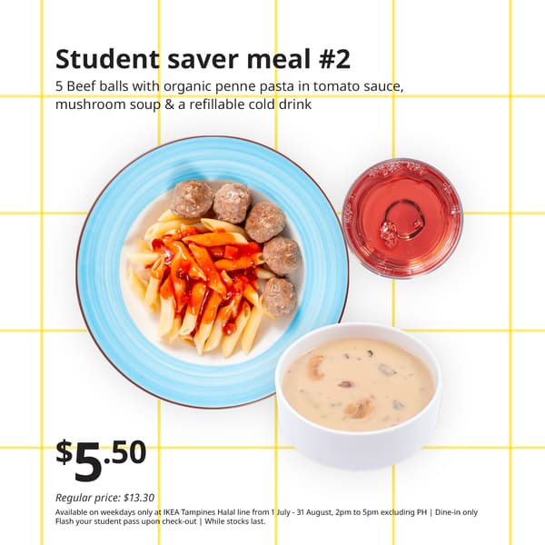 IKEA Singapore's Tampines store halal line: Student Saver Meal — Beef balls with organic penne pasta with tomato sauce, mushroom soup & a refillable cold drink 