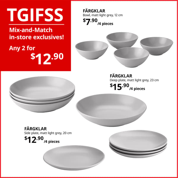 IKEA TGIFSS in-store exclusive mix-and-match promotion featuring FÄRGKLAR matte light grey tableware. Choose any 2 bowls, side plates or deep plates for $12.90.