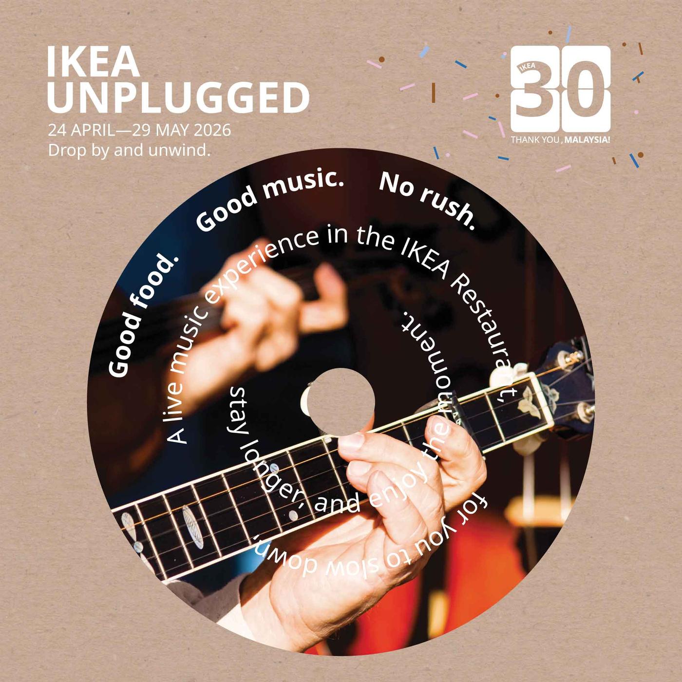 IKEA Unplugged from 24 April - 29 May