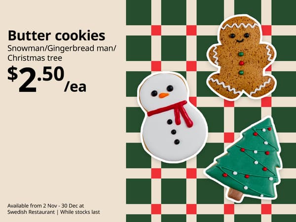 IKEA's Christmas butter cookies in Snowman, Gingerbread man and Christmas tree shape. Priced at $2.50 each.