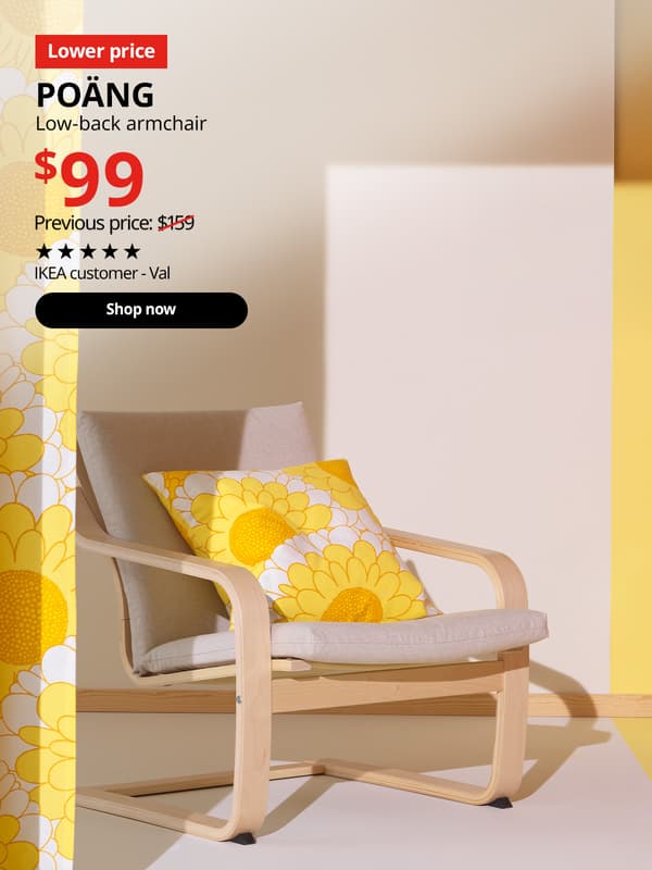Image of POÄNG low-back armchair in birch veneer colour frame and beige cushion cover. A “Lower price” tag appears on the image. Text reads: “POÄNG, Low-back armchair, $99. Previous price was $159, now slashed.” Rated 5 stars by IKEA customer VAL.
