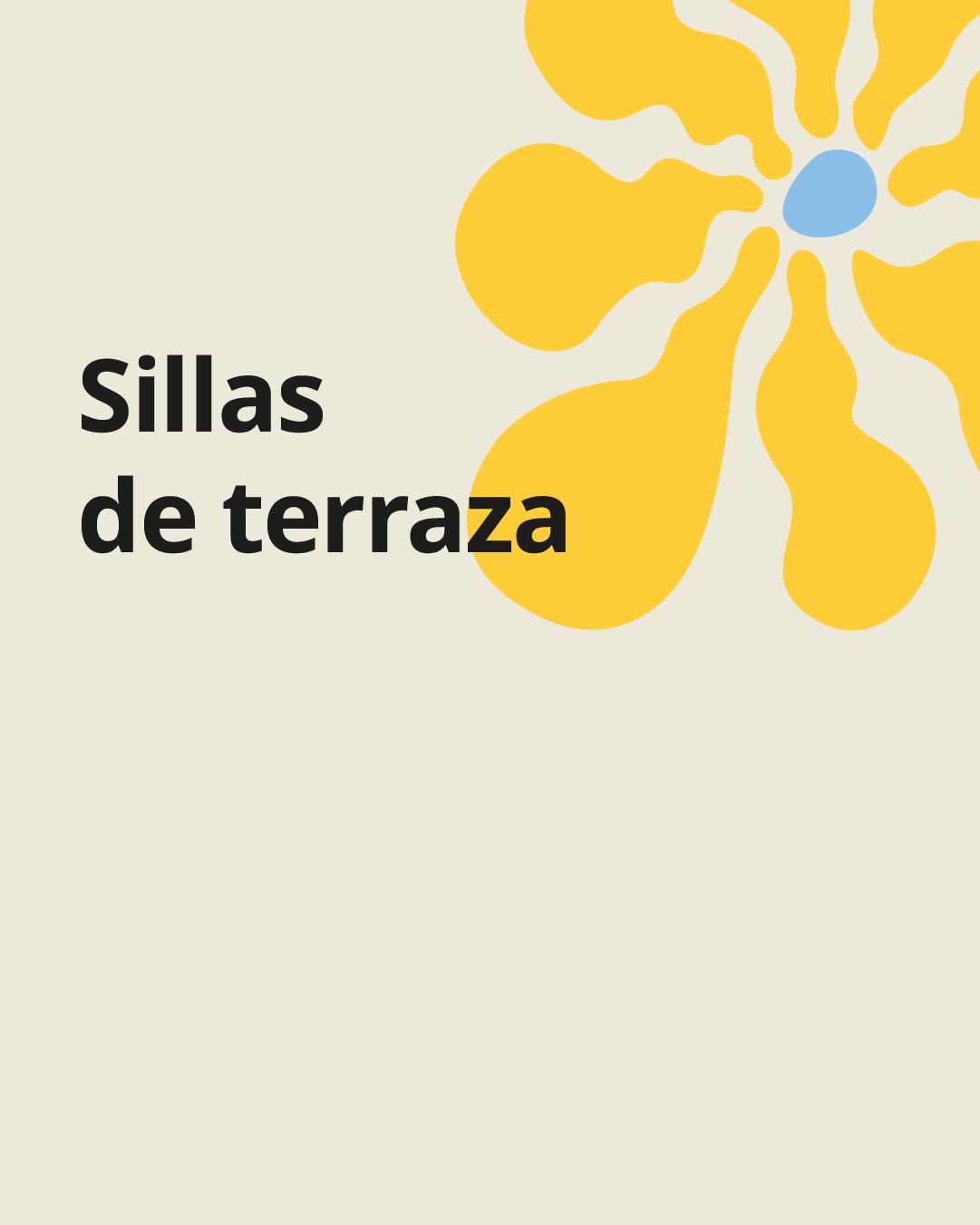 Imagen beige con flor amarilla y texto "sillas de terraza".