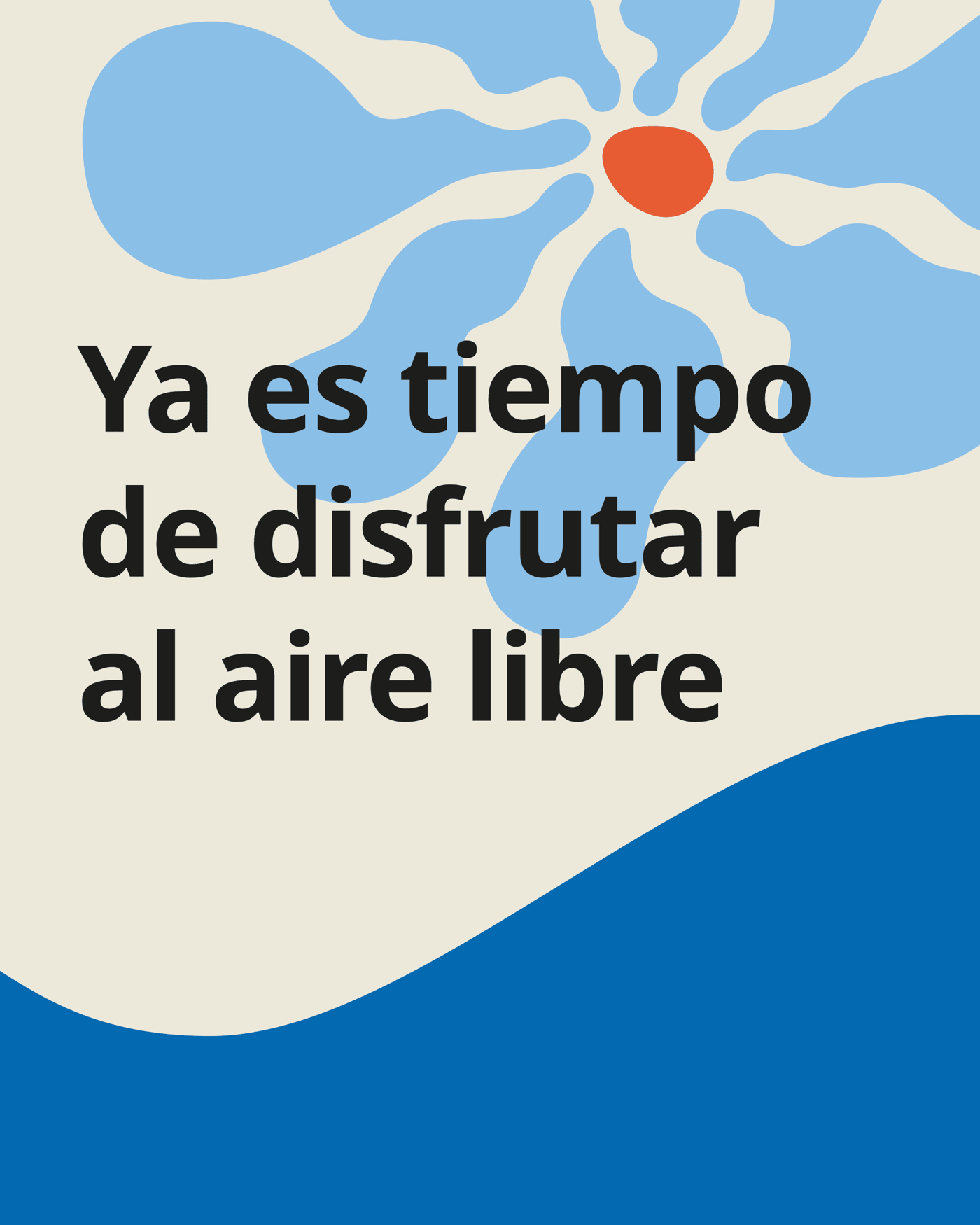 Imagen con colores y texto "ya es tiempo de disfurtar al aire libre".