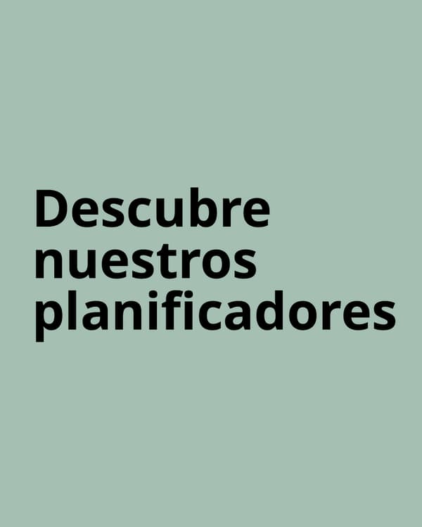 Imagen de color verde con mensaje de "Descubre nuestros planificadores"