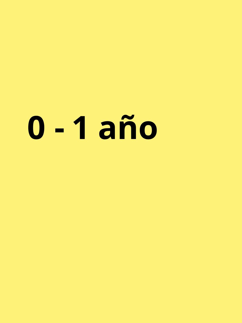 Imagen de fondo color amarillo con texto de 0 - 1 año.