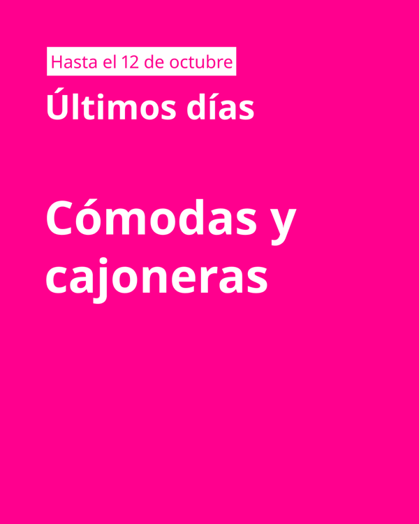 Imagen fucsia con llamado en blanco de Cómodas y cajoneras